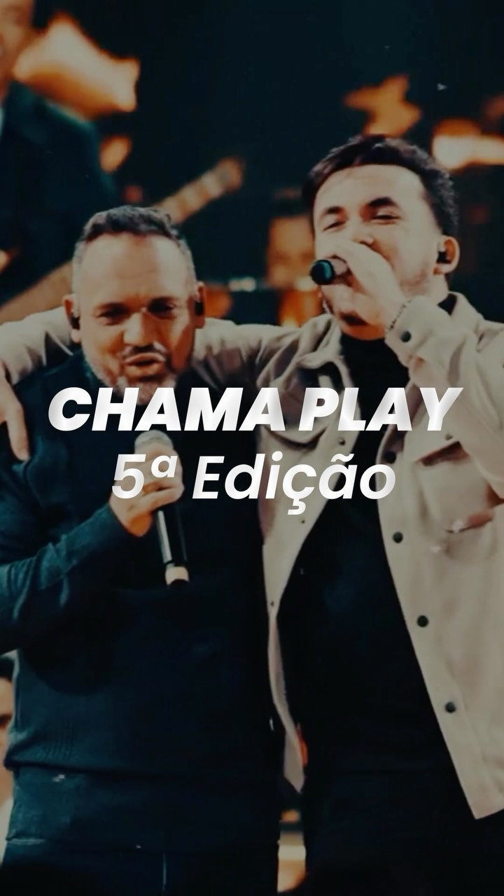 Divulgação de CHAMA PLAY, 5ª EDIÇÃO