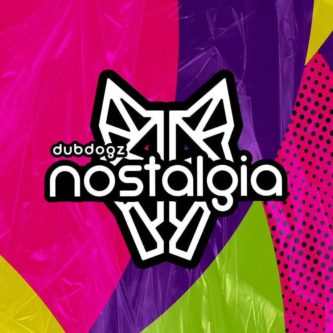 Dubdogz apresenta: Nostalgia 💿